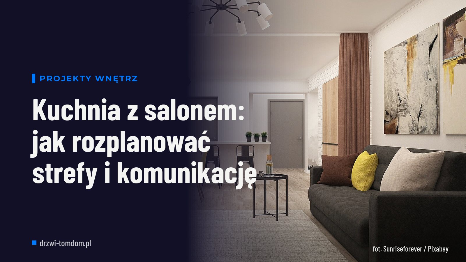 Kuchnia z salonem: jak rozplanować strefy i komunikację