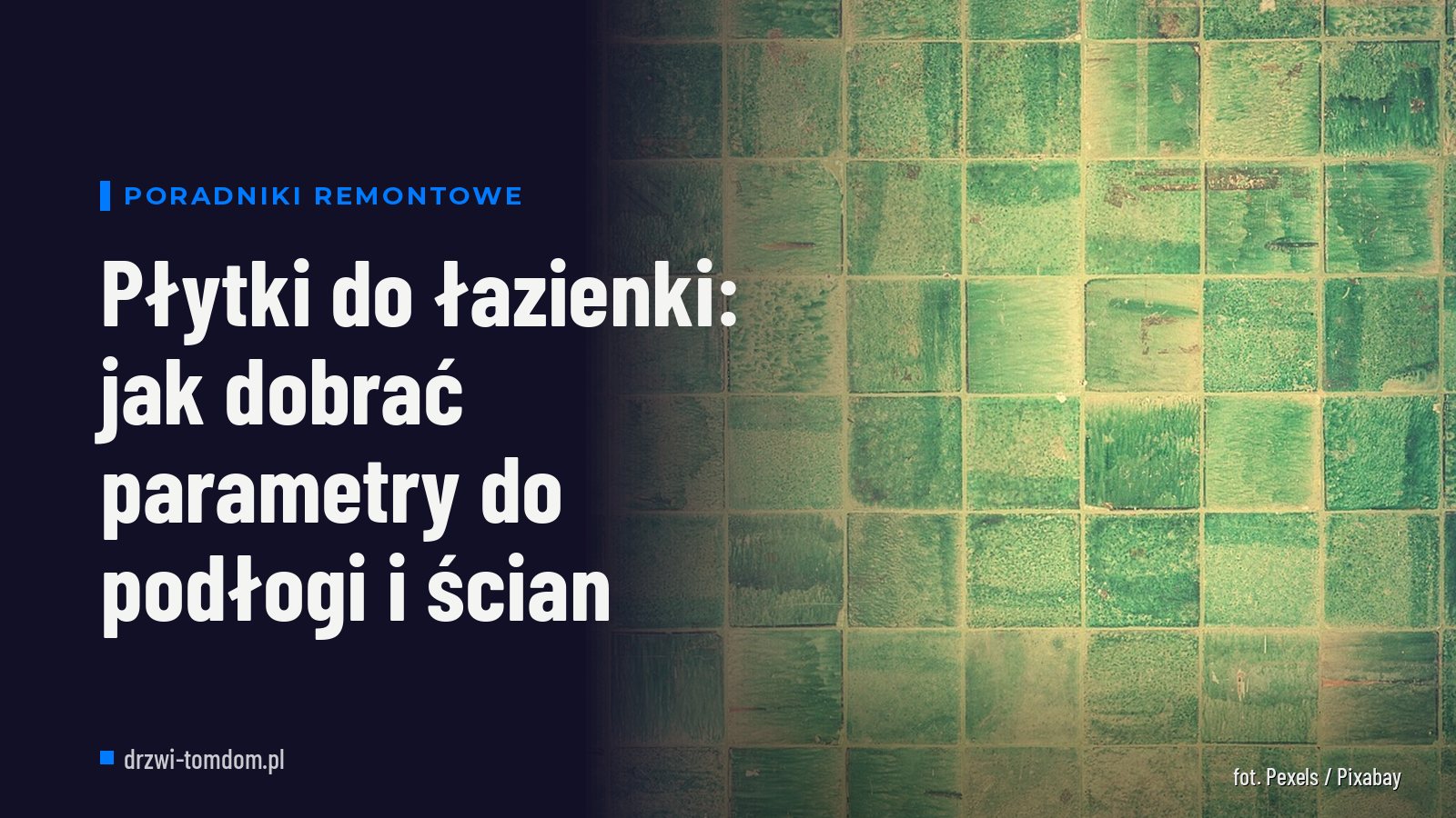 Płytki do łazienki: jak dobrać parametry do podłogi i ścian