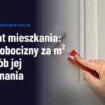 Remont mieszkania: cena robocizny za m² i sposób jej porównania